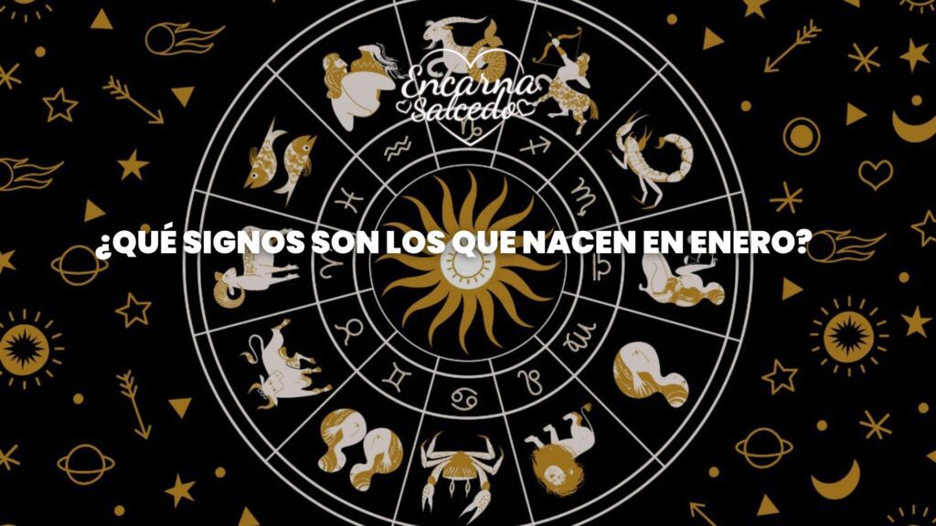 que signos son los que nacen en enero