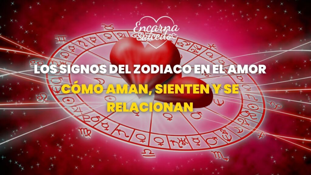 Los signos del zodiaco en el amor