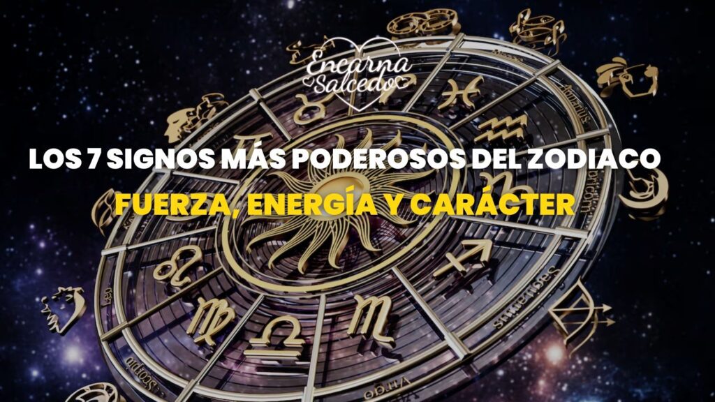 Los 7 signos más poderosos