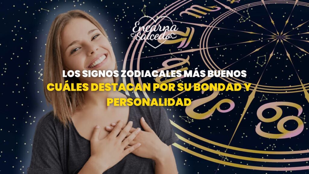 Los signos zodiacales más buenos