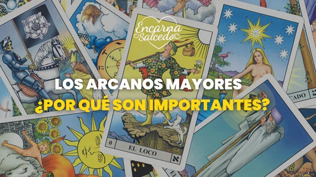 Importancia de los arcanos mayores