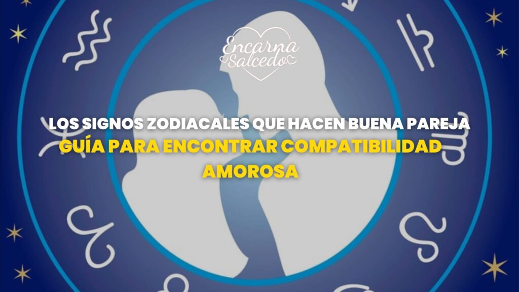 Los signos zodiacales que hacen buena pareja