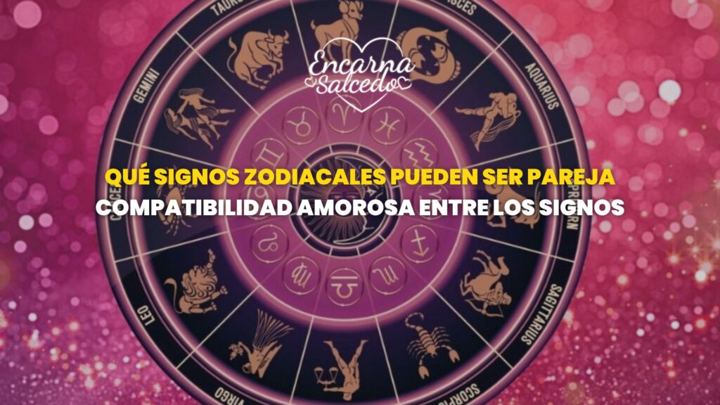 Que signos zodiacales pueden ser pareja